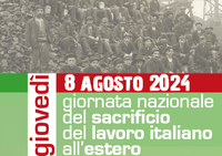 8 agosto 2024 - Giornata Nazionale del sacrificio del lavoro italiano all'estero