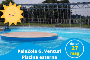 PalaZola G. Venturi: dal 27 maggio gli orari estivi e l'apertura della vasca esterna